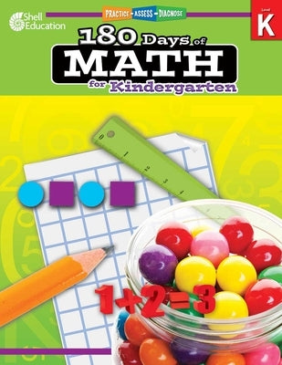 180 Days(tm) Math for Kindergarten: Practice, Assess, Diagnose by Smith, Jodene