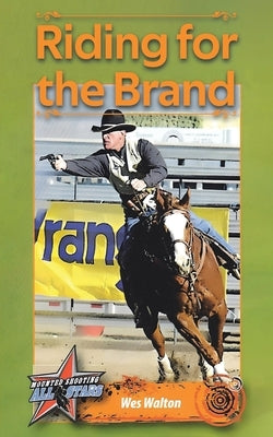 Riding for the Brand by Walton, Wes