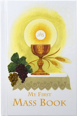 My First Mass Book: An Easy Way of Participating at Mass for Boys and Girls by Catholic Book Publishing & Icel