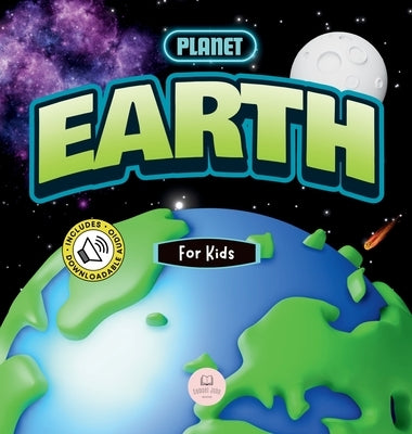 The Planet Earth for Kids: Children's Science Book to Learn About Our Planet by John, Samuel