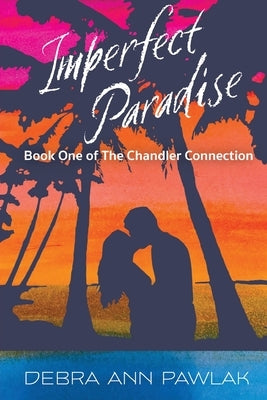 Imperfect Paradise by Pawlak, Debra Ann