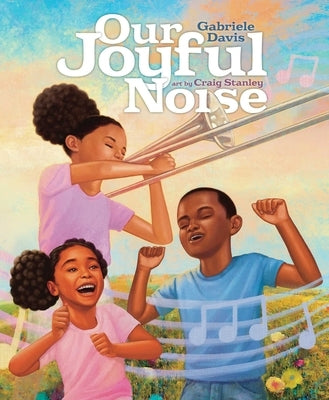 Our Joyful Noise by Davis, Gabriele