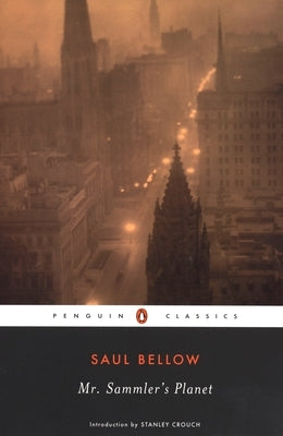 Mr. Sammler's Planet by Bellow, Saul
