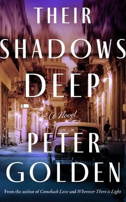 Their Shadows Deep by Golden, Peter