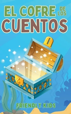 El Cofre de los Cuentos by Kids, Friendly