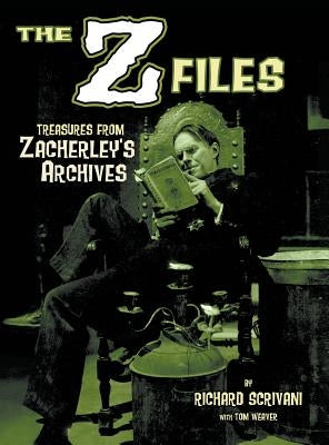 The Z Files: Treasures From Zacherley's Archives (hardback) by Scrivani, Richard