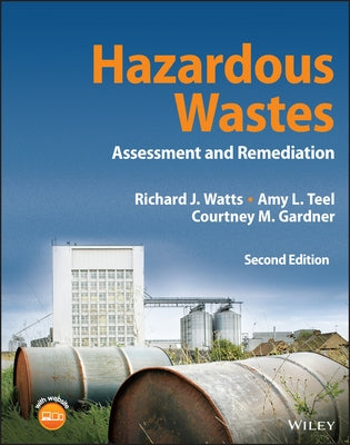 Hazardous Wastes: Assessment and Remediation by Watts, Richard J.