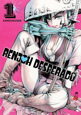 Renjoh Desperado, Volume 1 by Ahndongshik