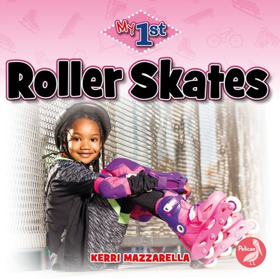 Roller Skates by Mazzarella, Kerri