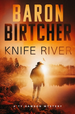 Knife River by Birtcher, Baron
