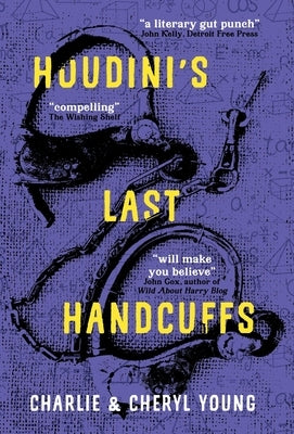 Houdini's Last Handcuffs by Young, Charlie