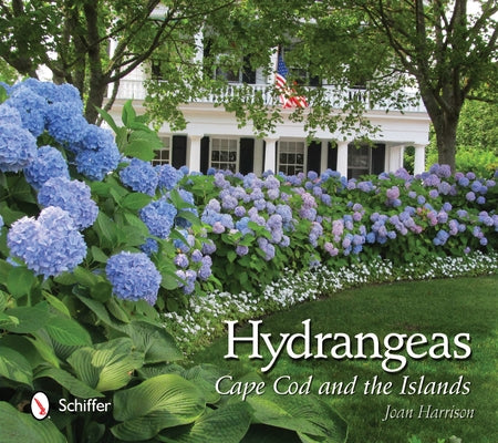 Hydrangeas: Cape Cod and the Islands by Harrison, Joan