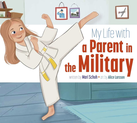 My Life with a Parent in the Military by Schuh, Mari C.