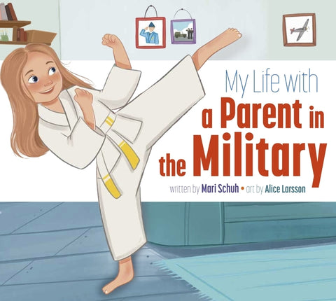 My Life with a Parent in the Military by Schuh, Mari C.