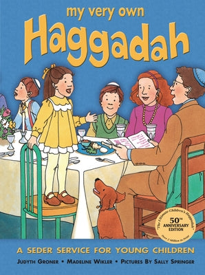 My Very Own Haggadah: A Seder Service for Young Children by Wikler, Madeline