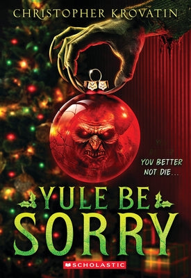 Yule Be Sorry by Krovatin, Christopher