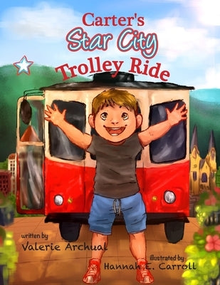 Carter's Star City Trolley Ride by Carroll, Hannah E.