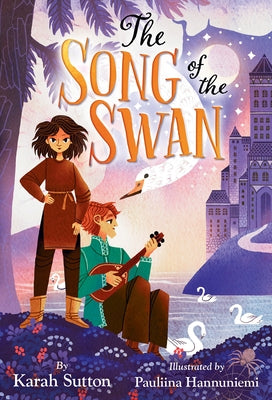 The Song of the Swan by Sutton, Karah