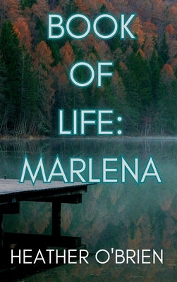 Book of Life: Marlena by O'Brien, Heather