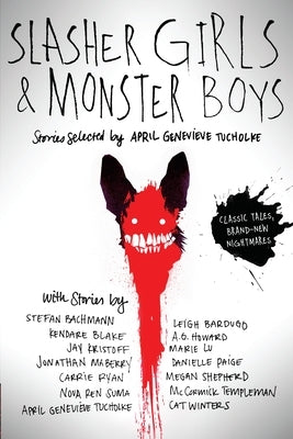 Slasher Girls & Monster Boys by Tucholke, April Genevieve