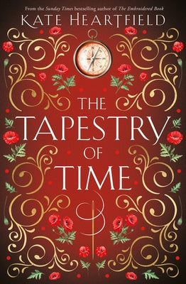 The Tapestry of Time by Heartfield, Kate