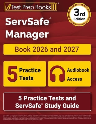 ServSafe Manager Book 2026 and 2027: 5 Practice Tests and ServSafe Study Guide [3rd Edition] by Morrison, Lydia