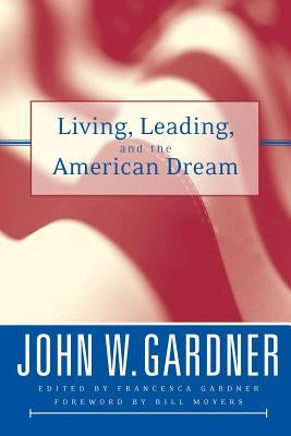 Living, Leading, and the American Dream by Gardner