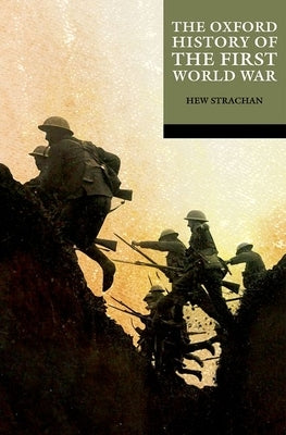 The Oxford History of the First World War by Strachan, Hew