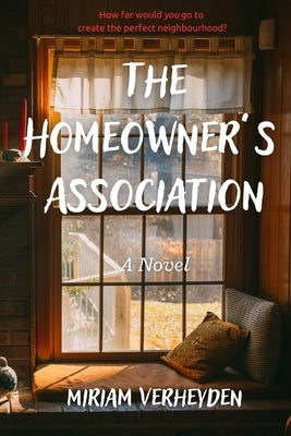 The Homeowner's Association by Verheyden, Miriam