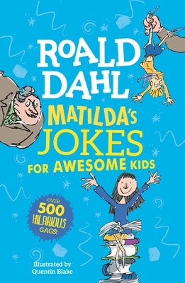 Matilda's Jokes for Awesome Kids by Dahl, Roald