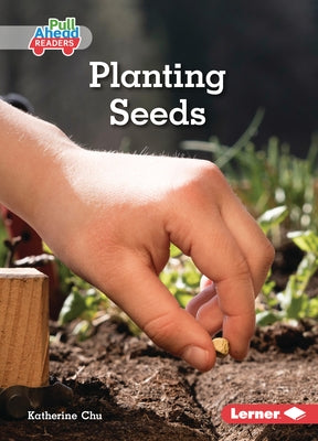 Planting Seeds by Chu, Katherine