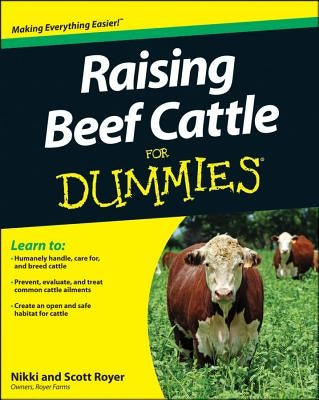 Raising Beef Cattle for Dummies by Royer, Scott