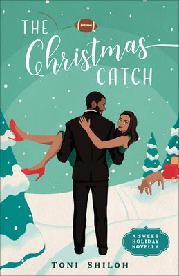The Christmas Catch: A Sweet Holiday Novella by Shiloh, Toni