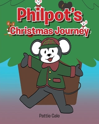 Philpot's Christmas Journey by Cale, Pattie