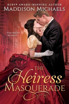 The Heiress Masquerade by Michaels, Maddison