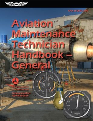 Aviation Maintenance Technician Handbook--General (2025): Faa-H-8083-30b by Federal Aviation Administration (FAA)