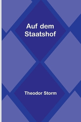 Auf dem Staatshof by Storm, Theodor