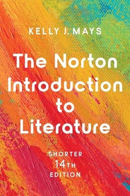 The Norton Introduction to Literature by Mays, Kelly J.