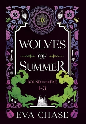 Wolves of Summer: Bound to the Fae - Books 1-3 by Chase, Eva