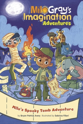 Milo's Spooky Tomb Adventure by Avery, Bryan Patrick