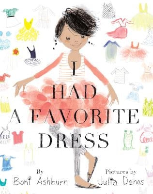 I Had a Favorite Dress: A Picture Book by Ashburn, Boni