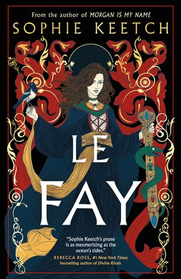 Le Fay: Book Two in the Morgan Le Fay Series by Keetch, Sophie