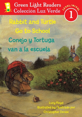 Rabbit and Turtle Go to School/Conejo Y Tortuga Van a la Escuela: Bilingual English-Spanish by Floyd, Lucy