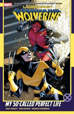 Laura Kinney: Wolverine Vol. 2 - My So-Called Perfect Life by Schultz, Erica