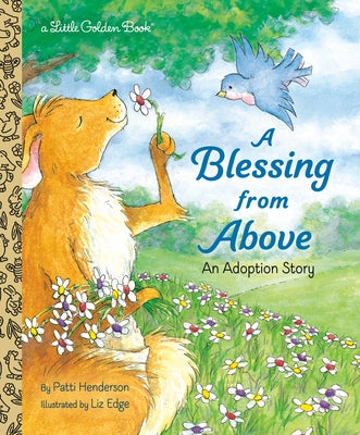 A Blessing from Above: An Adoption Story by Henderson, Patti