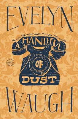 A Handful of Dust by Waugh, Evelyn