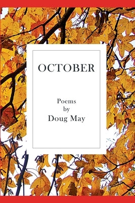 October: Poems by May, Doug