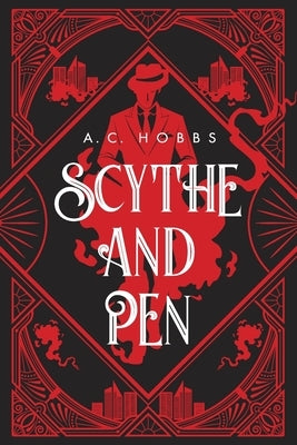Scythe and Pen by Hobbs, A. C.