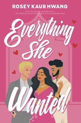 Everything She Wanted by Hwang, Rosey Kaur