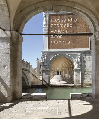 Alessandra Chemollo: Venice Alter Mundus by Chemollo, Alessandra